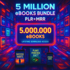 The Ultimate Digital Library: 5 Million+ eBooks Mega Bundle | Full MRR & PLR Rights | Your Lifetime Inventory for Passive Income.